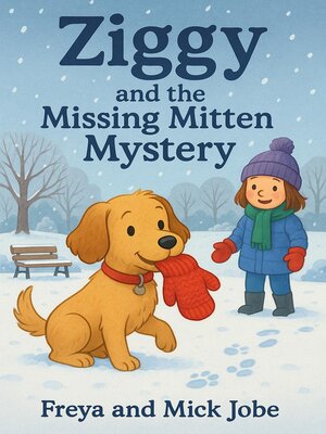 cover image of Ziggy and the Missing Mitten Mystery